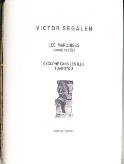 Les Marquises, (journal des les, extraits) suivi de cyclones dans les les Tuamotou, pref.J.Esponde par Victor Segalen