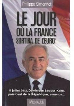 Le jour o la France sortira de leuro par Philippe Simonnot