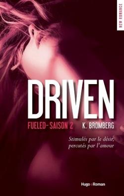 Driven, tome 2 : Fueled par K. Bromberg
