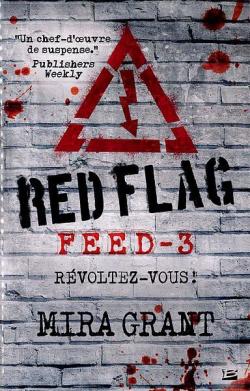 Feed, tome 3 : Red Flag par Seanan McGuire