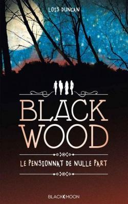 Blackwood, le pensionnat de nulle part par Lois Duncan