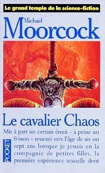 Le cavalier chaos par Michael Moorcock