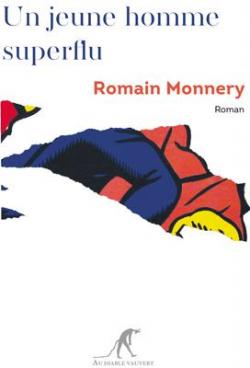 Un jeune homme superflu par Romain Monnery