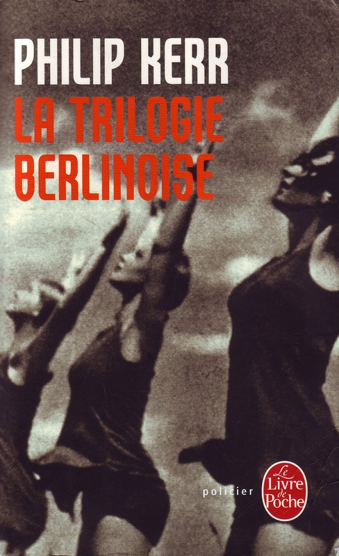 La trilogie berlinoise par Philip Kerr
