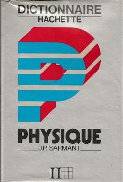 Dictionnaire de physique par Jean-Pierre Sarmant