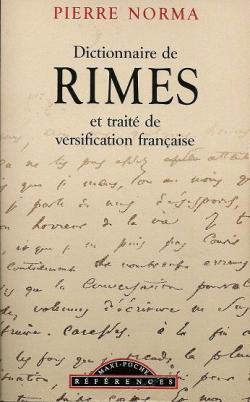 Dictionnaire de rimes et trait de versification franaise par Pierre Ripert