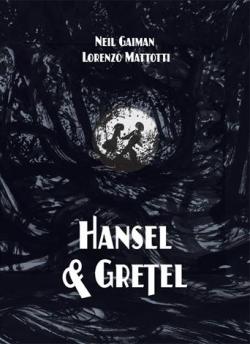Hansel & Gretel par Neil Gaiman