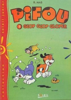 Pifou, tome 1 : Glop glop gloper par Roger Mas