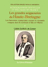 Grandes seigneuries de Haute-Bretagne, tome 2 : Les baronnies, marquisats, comts et vicomts d'Ille-et-Vilaine par Amde Guillotin de Corson