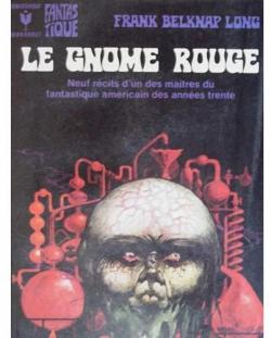 Le Gnome rouge (Fantastique, science-fiction, aventure) par Frank Belknap Long