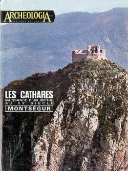 Archeologia, n19 : Les Cathares : naissance d'un mythe. par Revue Archeologia