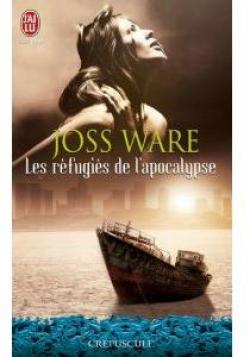 Les amants de l'Apocalypse, tome 2 : Les rfugis de l'apocalypse par Joss Ware