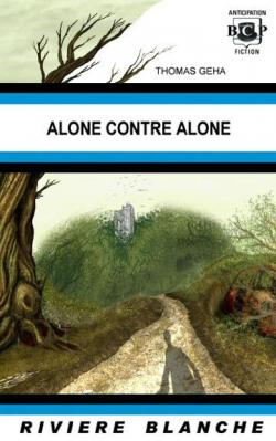 Alone contre Alone par Thomas Geha