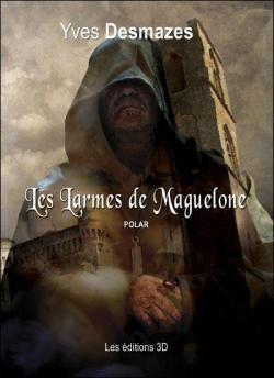 Les larmes de Maguelone par Yves Desmazes