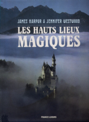 Les Hauts Lieux Magiques par James Harpur