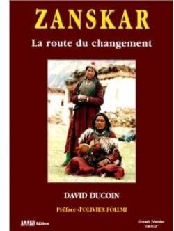 Zanskar : La route du changement par David Ducoin