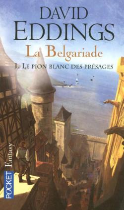 La Belgariade, tome 1 : Le pion blanc des prsages par David Eddings