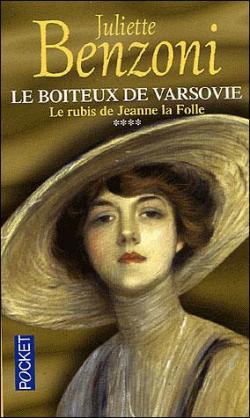 Le boiteux de Varsovie, Tome 4 : Le rubis de Jeanne la Folle par Juliette Benzoni