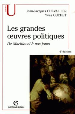 Les grandes oeuvres politiques : De Machiavel  nos jours par Jean-Jacques Chevallier