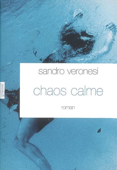 Chaos calme par Sandro Veronesi