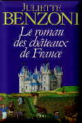 Le Roman des chteaux de France - Intgrale par Juliette Benzoni