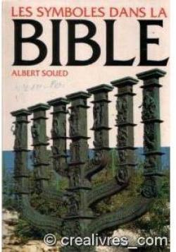 les symboles dans la Bible par Albert Soued