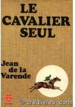 Trilogie des d'Anville (t. 1) : Le Cavalier seul par Jean de La Varende