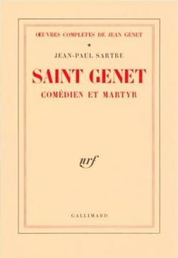 Saint Genet : Comdien et martyr par Jean-Paul Sartre