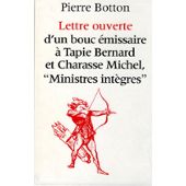 Lettre ouverte d'un boucmissaire  Tapie Bernard et Charasse Michel, 'ministres intgres' par Pierre Botton