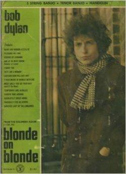 Bob Dylan Style guitar edition : Blonde on blonde par Bob Dylan
