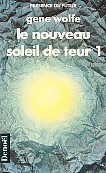 Le livre du nouveau soleil, tome 5-1 : Le nouveau soleil de Teur 1 par Gene Wolfe