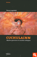 Cuchulainn : Mythes guerriers et socits celtiques par Thierry Luginbuhl