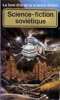 Le livre d'or de la science-fiction : Science-fiction sovitique par Leonid Heller