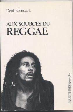 Aux sources du reggae par Denis-Constant Martin