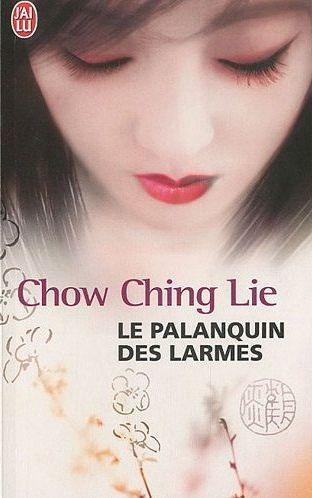 Le palanquin des larmes par Ching-Lie Chow