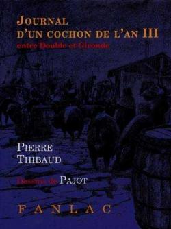 Journal d'un cochon de l'an III par Pierre Thibaud