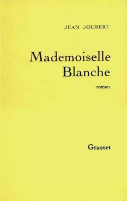 Mademoiselle Blanche par Jean Joubert