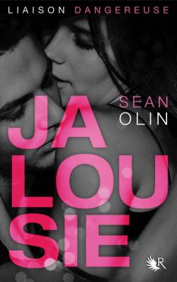Liaison dangereuse, tome 1 : Jalousie par Sean Olin