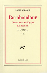 Boroboudour, Choses vues d'Egypte, La Runion par Roger Vailland