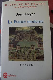 Histoire de France, tome 3 : La France moderne par Jean Meyer