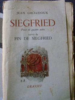Siegfried - Fin de Siegfried par Jean Giraudoux