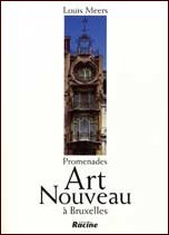 Promenades Art nouveau  Bruxelles par Louis Meers