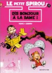 Le Petit Spirou, tome 1 : Dis bonjour  la dame ! par Philippe Tome