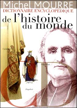 Dictionnaire encyclopdique de l'histoire du monde par Michel Mourre