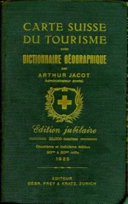 Carte suisse du tourisme avec Dictionnaire gographique. par Arthur Jacot