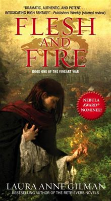 Flesh and Fire: Book One of The Vineart War par Laura Anne Gilman