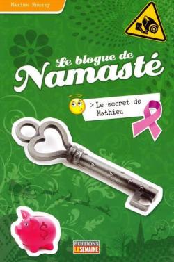 Le blogue de Namast, tome 10 : Le secret de Mathieu par Maxime Roussy