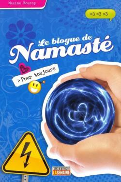 Le blogue de Namast, tome 8 : Pour toujours par Maxime Roussy