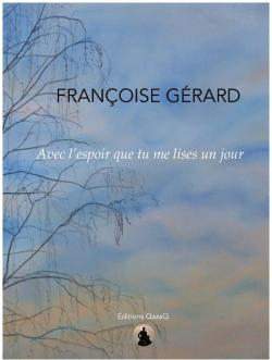 Avec l'espoir que tu me lises un jour par Franoise Grard