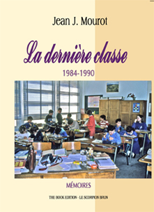 La dernire classe 1984-1990 par Jean Joseph Mourot